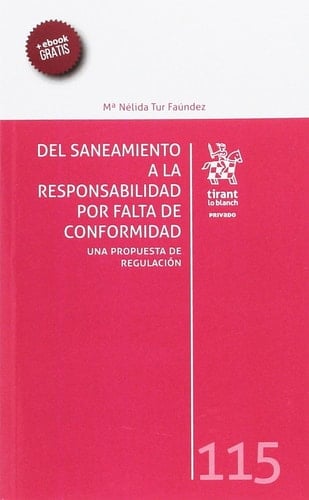 Del saneamiento a la responsabilidad por falta de conformidad - una propuesta de regulación