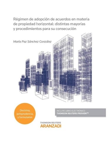 Régimen de adopción de acuerdos en materia de propiedad horizontal distintas mayorías y procedimientos para su consecución