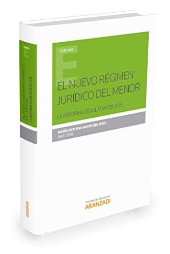 El nuevo régimen jurídico del menor la reforma legislativa de 2015