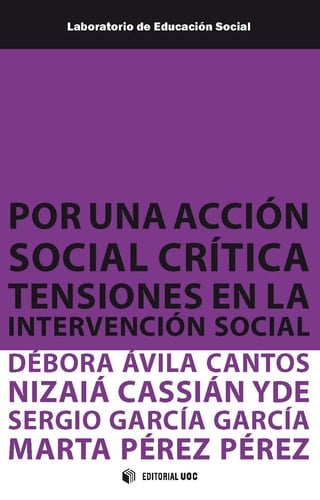 Por una acción social crítica Tensiones en la intervención social