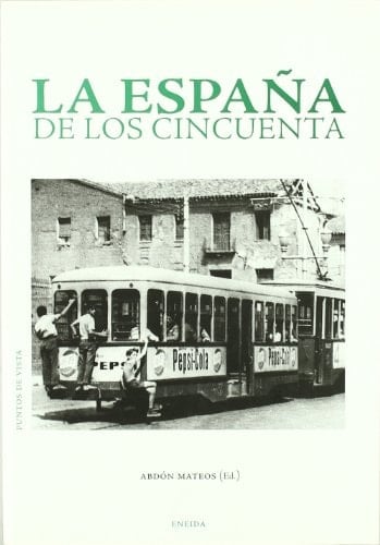La españa de los cincuenta (Puntos de Vista) (Spanish Edition)