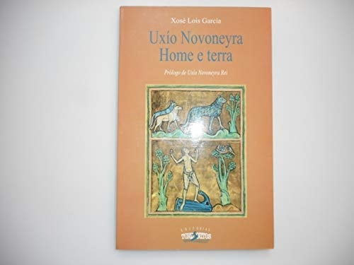 Uxío Novoneyra, home e terra