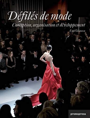 Défilés de mode conception, organisation et développement