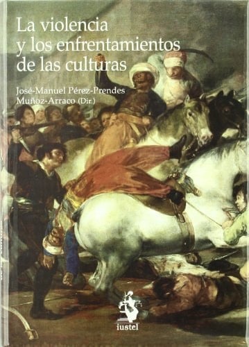 La violencia y los enfrentamientos de las culturas
