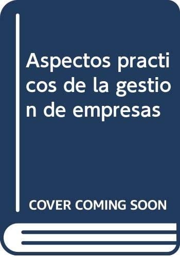 Aspectos prácticos de la gestión de empresas