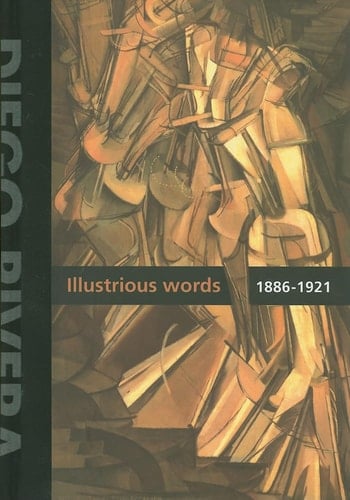 Diego Rivera Illustrious Words, 1886-1921