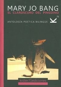 El claroscuro del pingüino antología poética bilingüe