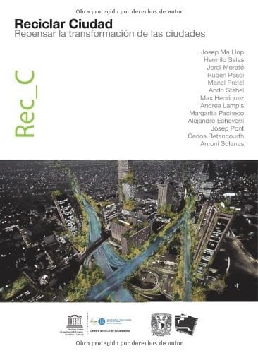 Rec_C Reciclar Ciudad : repensar la transformación de las ciudades