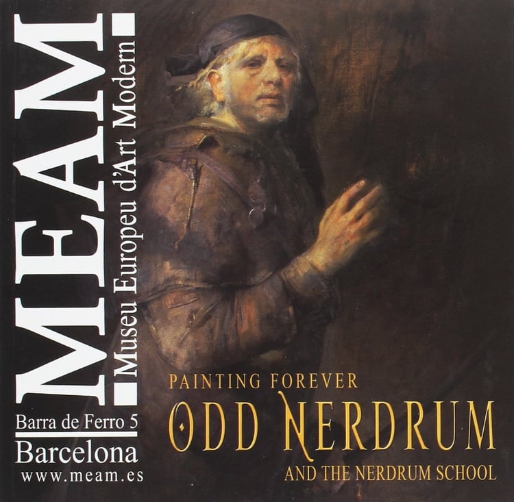 Painting forever Odd Nerdrum and the Nerdrum School : Museu Europeu d'Art Modern, septiembre-noviembre 2015