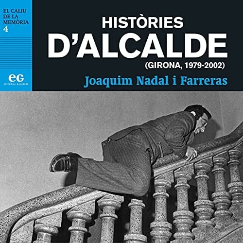 Històries d'alcalde (Girona, 1979-2002)