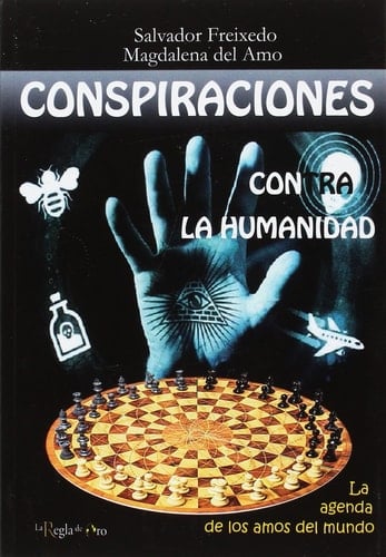 Conspiraciones contra la humanidad la agenda de los amos del mundo