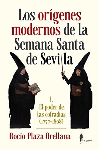Los orígenes modernos de la Semana Santa de Sevilla