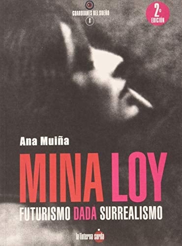 Mina Loy : futurismo, dadá, surrealismo