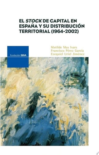 El stock de capital en España y su distribución territorial (1964-2002)