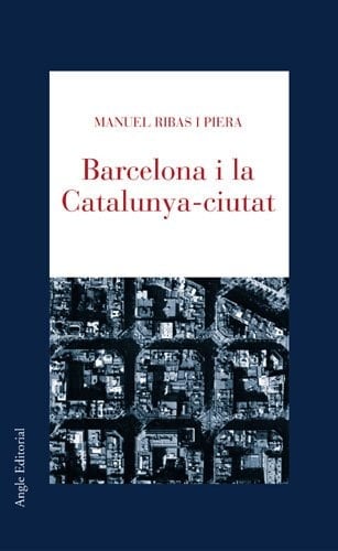 Barcelona i la Catalunya-ciutat