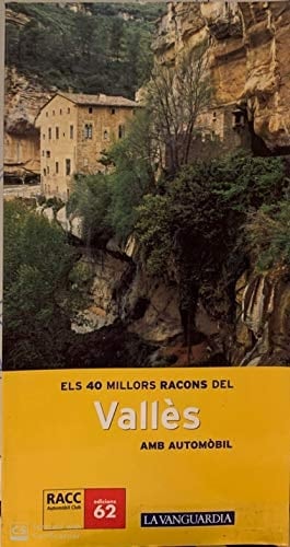 Els millors racons del Vallès 40 rutes per recórrer el Vallès amb automòbil
