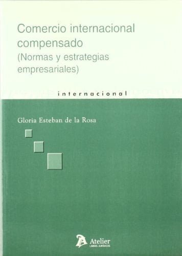 Comercio internacional compensado. (normas y estrategias empresariales)