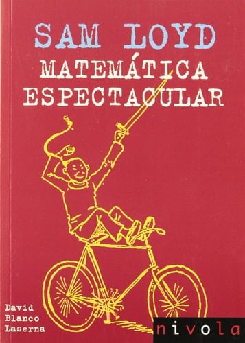 SAM LOYD. Matemática espectacular