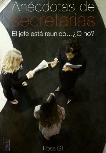Anécdotas de secretarias el jefe está reunido-- ¿o no?