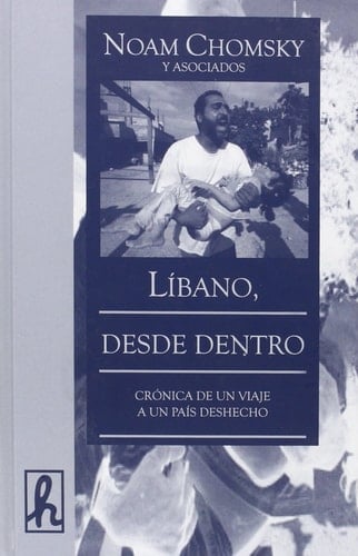 Líbano, desde dentro : crónica de un viaje deshecho