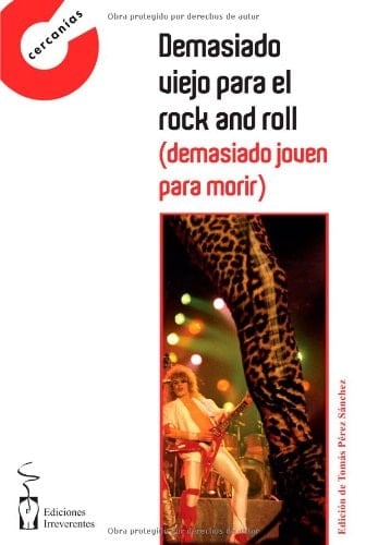 Demasiado viejo para el rock and roll, demasiado joven para morir