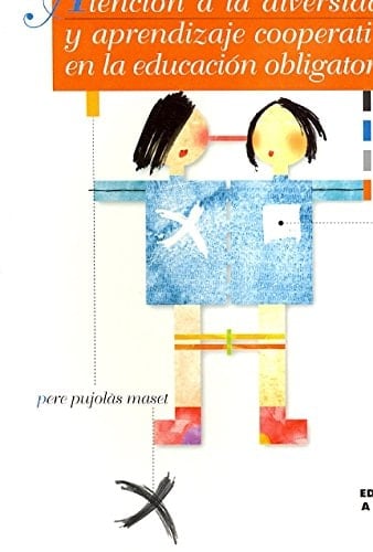 Atención a la diversidad y aprendizaje cooperativo en la educación obligatoria