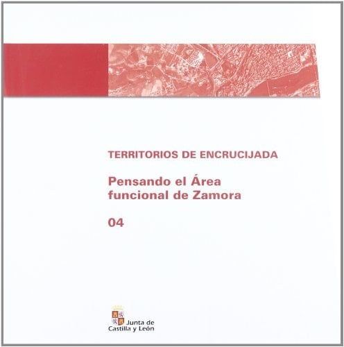 Territorios de encrucijada pensando el área funcional de Zamora