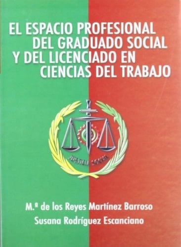 El espacio profesional del graduado social y del licenciado en ciencias del trabajo