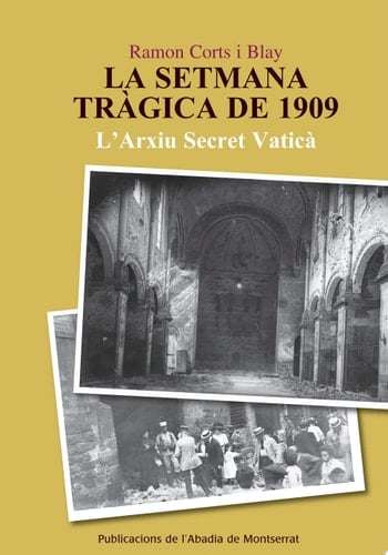 La Setmana Tràgica de 1909 l'Arxiu Secret Vaticà