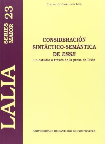 Consideración sintáctico-semántica de esse un estudio a través de la prosa de Livio