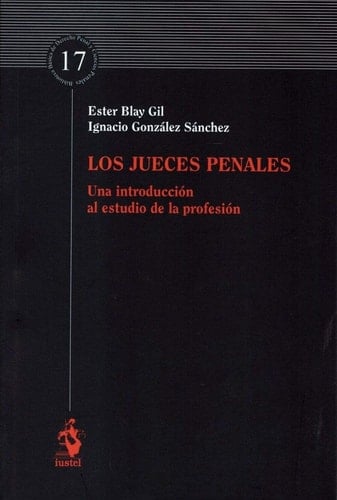 Los jueces penales una introducción al estudio de la profesión