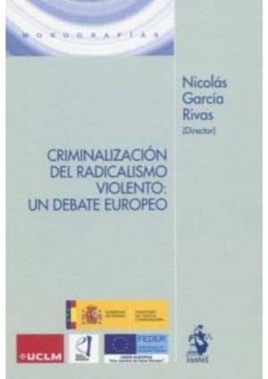 Criminalización del radicalismo violento - un debate europeo