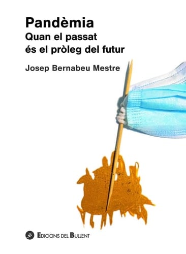 Pandèmia quan el passat és el pròleg del futur