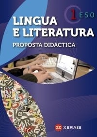 Lingua e literatura 1º ESO.Proposta didáctica (2011) (Libros De Texto - Educación Secundaria Obrigatoria - Lingua) (Galician Edition)
