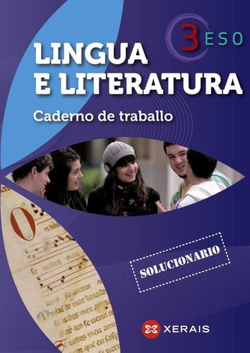 Lingua e literatura 3º ESO. Caderno de traballo. Solucionario (2011) (Libros De Texto - Educación Secundaria Obrigatoria - Lingua) (Galician Edition)
