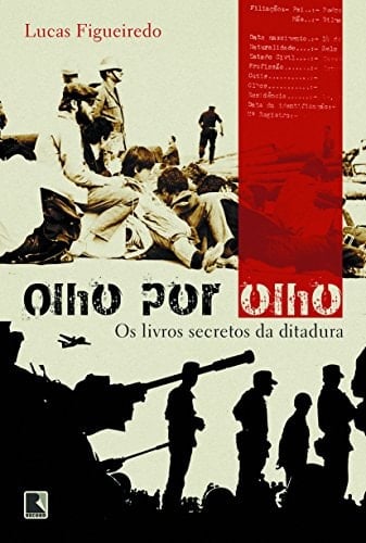 Olho por olho os livros secretos da ditadura