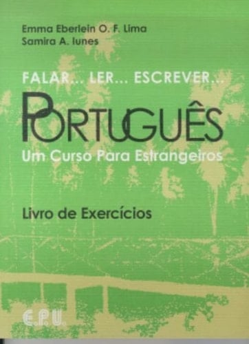 Falar, ler, escrever português um curso para estrangeiros. Livro de exercícios