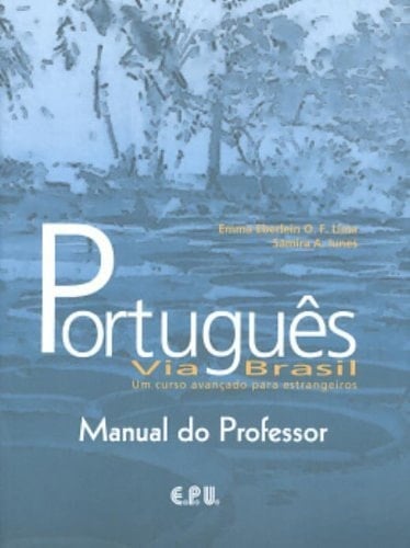Português via Brasil um curso avancado para estrangeiros. Manual do professor