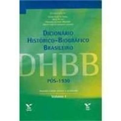Dicionário histórico-biográfico brasileiro, pós-1930 (Portuguese Edition)