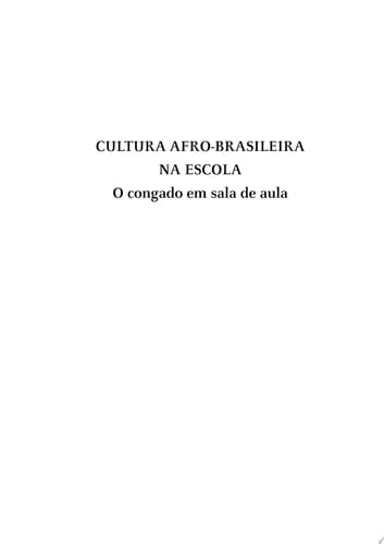 Cultura Afro-brasileira na Escola - O Congado em Sala de Aula Mais de 50 Receitas de Bolinhos e Coberturas Saudáveis, Nutritivas e Deliciosas