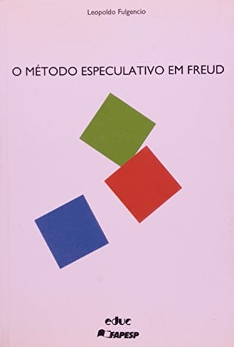 O método especulativo em Freud