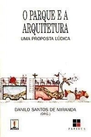O parque e a arquitetura uma proposta lúdica