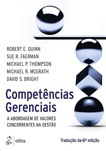 Competencias Gerenciais: A Abordagem de Valores Concorrentes na Gestao