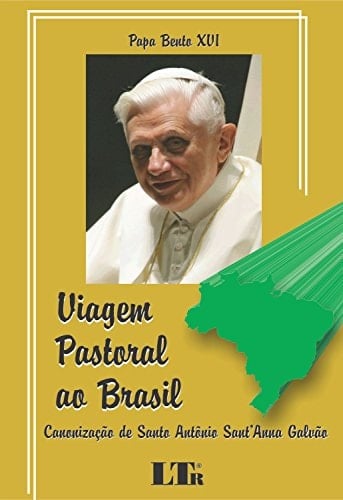 Viagem pastoral ao Brasil canonização de Santo Antônio de Sant'Anna Galvão