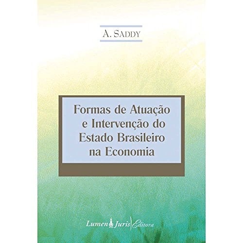 Formas de atuação e intervenção do estado Brasileiro na economia