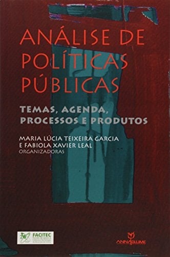 Análise de políticas públicas temas, agenda, processos e produtos