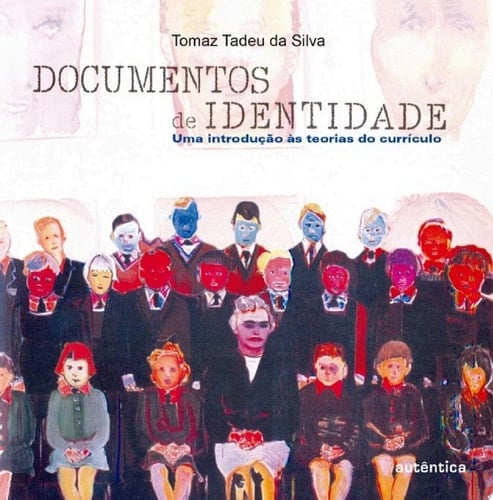 Documentos de identidade Uma Introdução às teorias do currículo