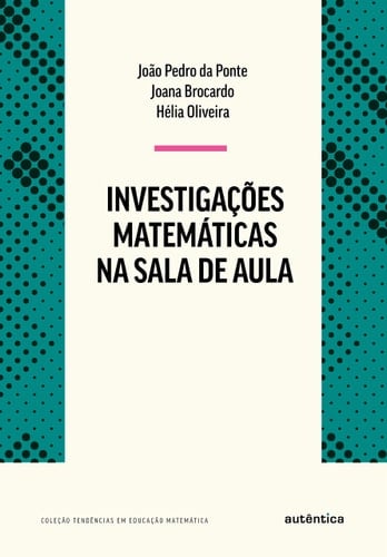 Investigações matemáticas na sala de aula - Nova Edição