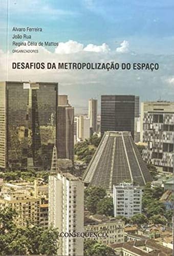 Desafios da metropolização do espaço