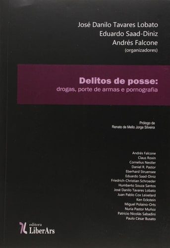 Delitos de Posse - Drogas, Porte de Armas E Pornografia